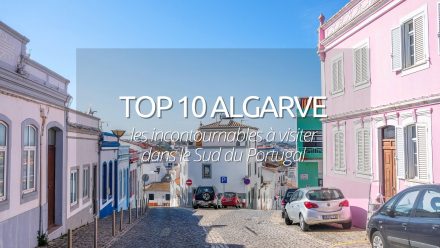 Que voir et que faire en Algarve : les 10 lieux incontournables.