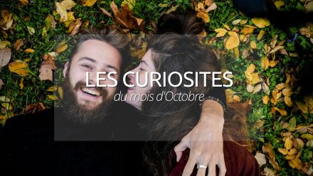 N°1 : Les curiosités d’Octobre