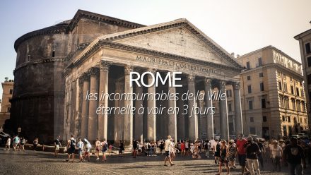 3 jours a Rome : un long week end pour voyager dans le temps