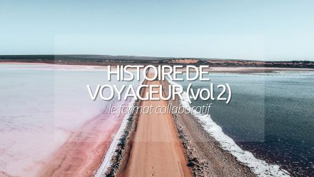4 recits de voyage dans le monde – Histoire de Voyageur (volume 2)