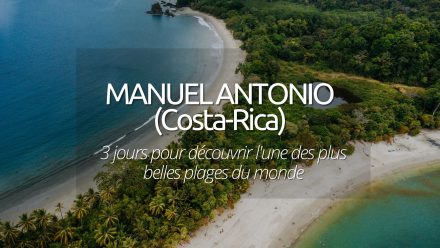 Visiter le parc Manuel Antonio au Costa Rica : que faire sur 3 jours ?
