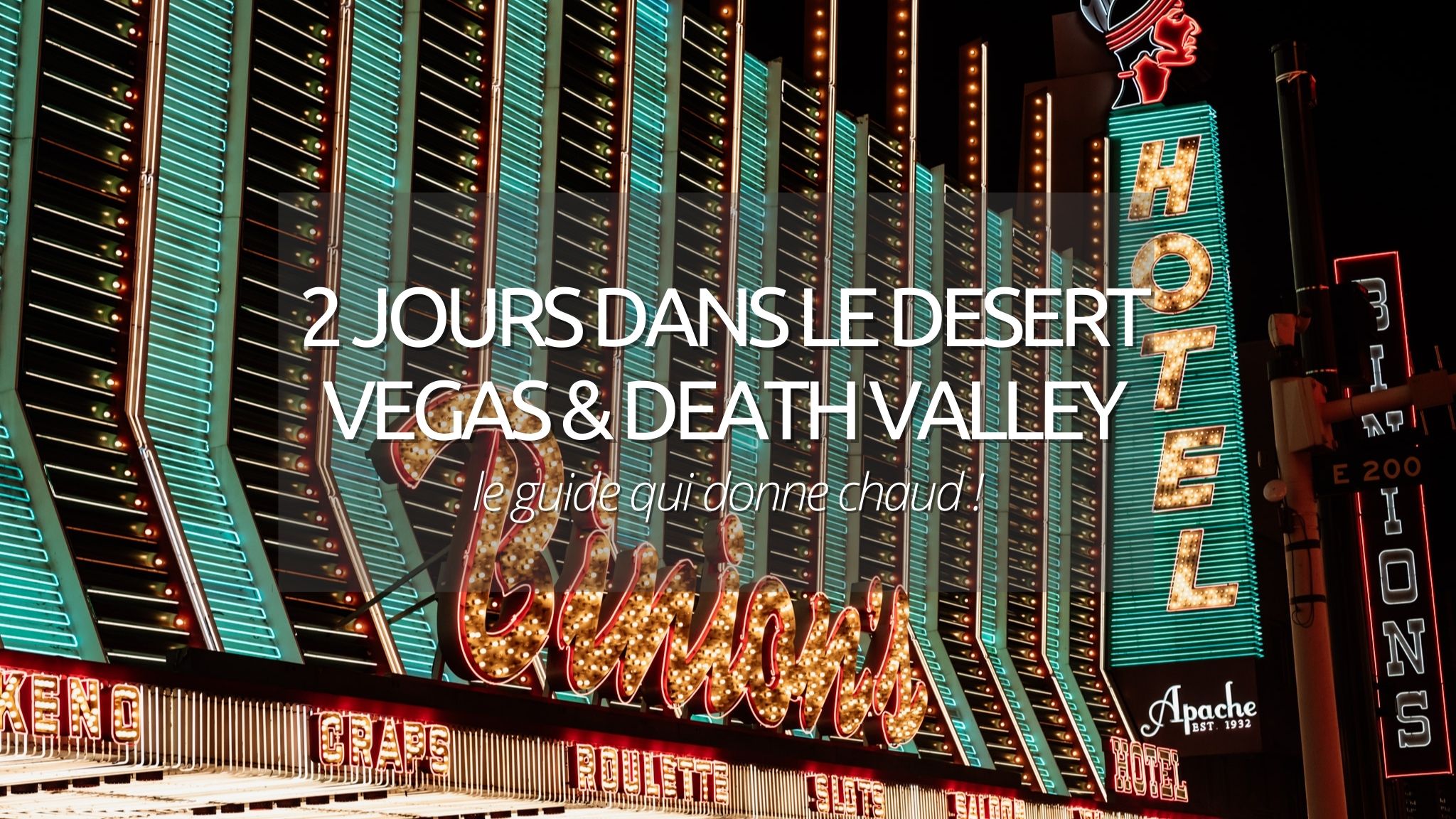 Visiter Las Vegas et la Death Valley : 2 jours 100% désertiques !