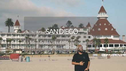 Le Mimi Guide des incontournables à San Diego, Californie : nos 8 coups de cœur