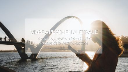 Vivre à Perth en Australie : 6 activités gratuites à faire dans la capitale de la Western Australia