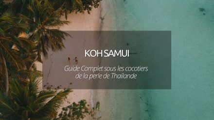 Visiter Koh Samui en Thailande : plages, restaurants et activités incontournables